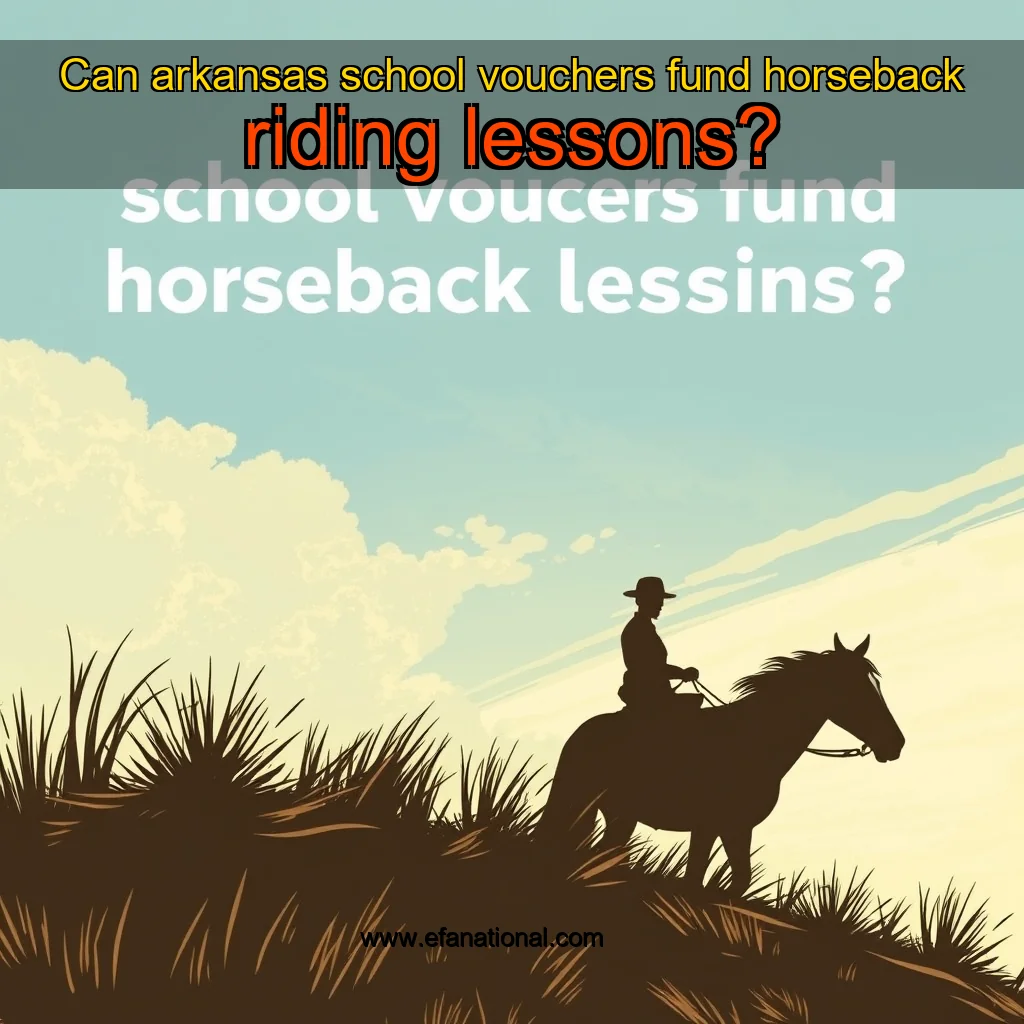 You are currently viewing Can arkansas school vouchers fund horseback riding lessons?